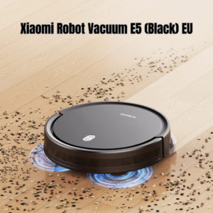 Xiaomi Robot Vacuum E5 (Black) EU – Smart | Efficient| Powerful Cleaning