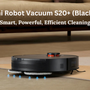 Xiaomi Robot Vacuum S20+ (Black) EU – 5000Pa Suction |2-in-1 Vacuum & Mop |Smart Navigation | App & Voice Control